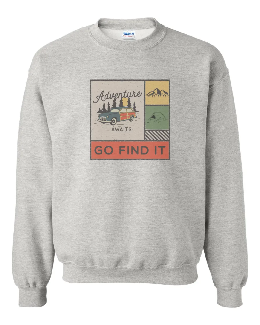 Adventure Awaits, Go Find It Sweatshirt