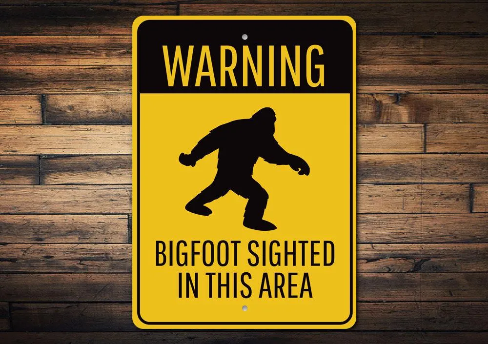 Bigfoot Sighted Sign