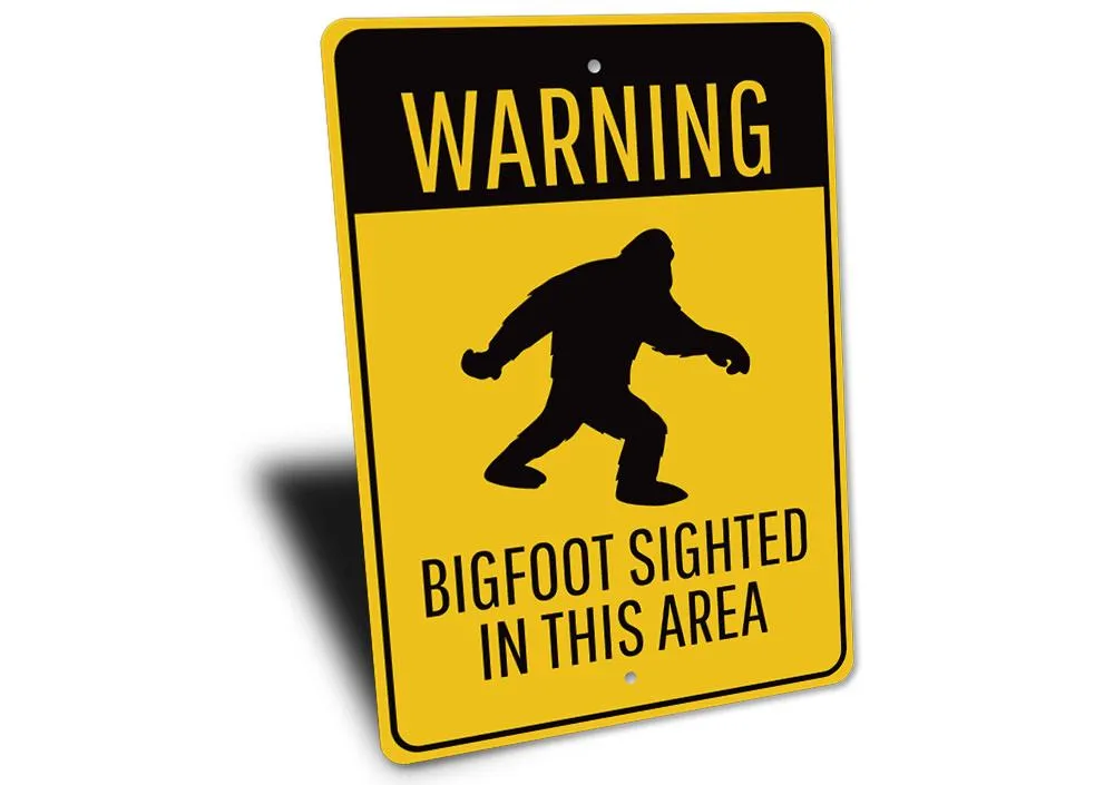 Bigfoot Sighted Sign