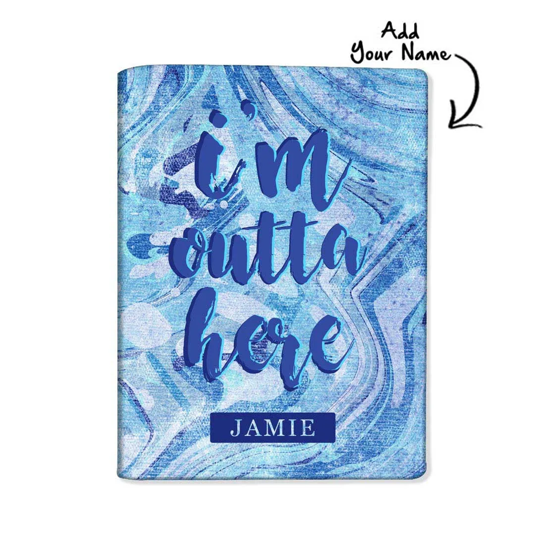 Customized Passport Cover Travel Suitcase Tag - I Am Outta Here Blue