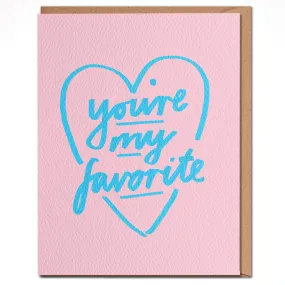 You're My Favorite - Love and Friendship Card